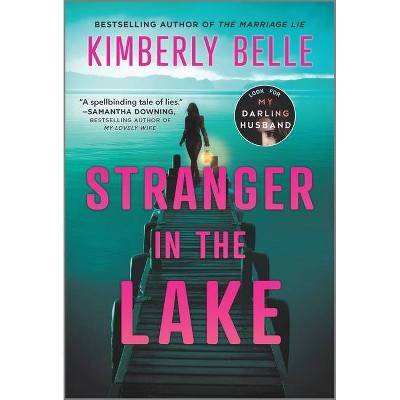 Stranger in the Lake - by Kimberly Belle (Paperback)