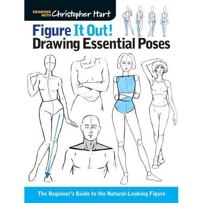 Figure It Out! Drawing Essential Poses - (Christopher Hart Figure It Out!) by  Christopher Hart (Paperback)