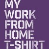 Men's Design By Humans My Work From Home T-Shirt By Roadhouse T-Shirt - 2 of 3