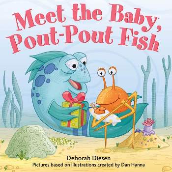 Meet the Baby, Pout-Pout Fish - (Pout-Pout Fish Mini Adventure) by  Deborah Diesen (Board Book)