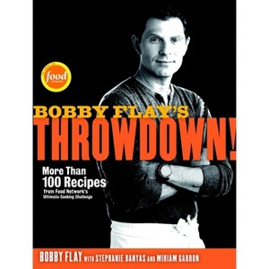 Bobby Flay's Throwdown! - by  Bobby Flay & Stephanie Banyas & Miriam Garron (Hardcover) - 1 of 1