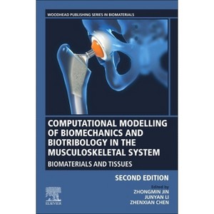 Computational Modelling of Biomechanics and Biotribology in the Musculoskeletal System - (Woodhead Publishing Biomaterials) 2nd Edition (Paperback) - 1 of 1