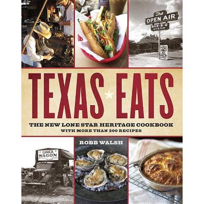  Texas Eats: The New Lone Star Heritage Cookbook (Paperback) (Robb Walsh) 