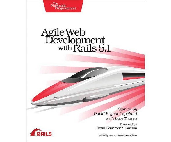 Agile Web Development with Rails 5.1 - by  Dave Thomas (Paperback)