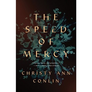The Speed of Mercy - by  Christy Ann Conlin (Paperback) - 1 of 1
