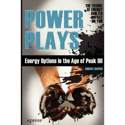 Power Plays - by  Robert Rapier (Paperback)