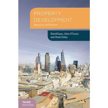Property Development 3rd Edition - (Building and Surveying) by  David Isaac & John O'Leary & Mark Daley (Paperback)