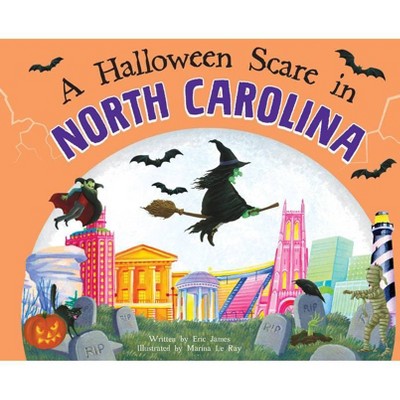 A Halloween Scare in North Carolina - 2nd Edition by  Eric James (Hardcover)