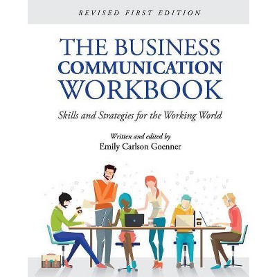 The Business Communication Workbook - by  Emily Goenner (Paperback)