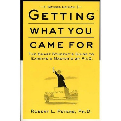 Getting What You Came for - by  Robert Peters (Paperback)