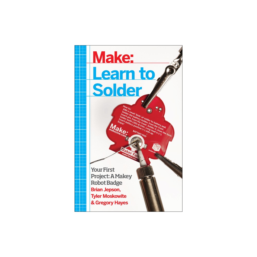 Learn to Solder - by Brian Jepson & Tyler Moskowite & Gregory Hayes (Paperback)