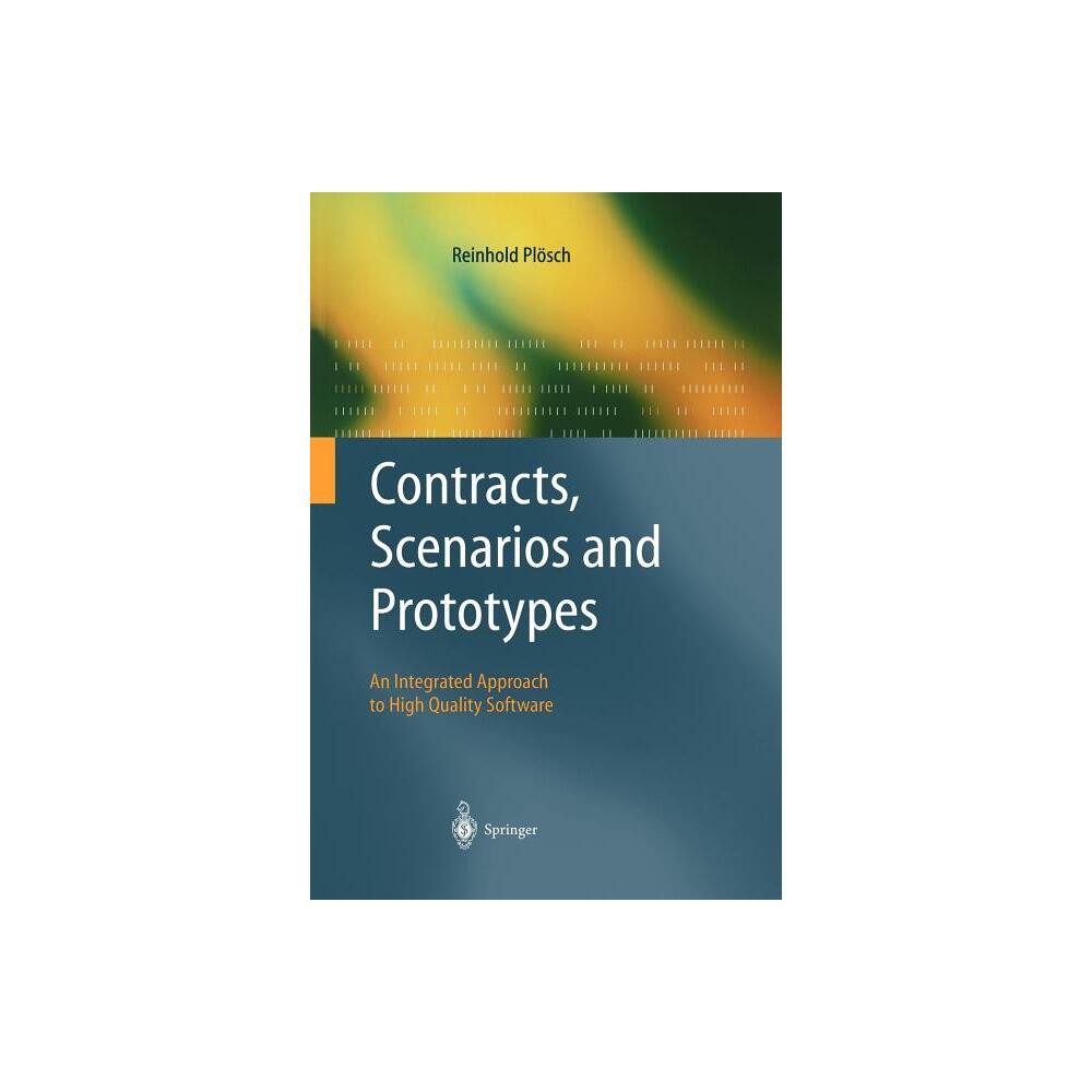 Contracts, Scenarios and Prototypes - by Reinhold Ploesch (Paperback)