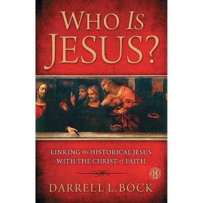 Who Is Jesus? - by  Darrell L Bock (Paperback)