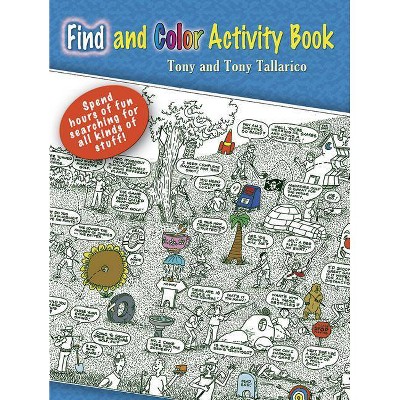 Find and Color Activity Book - (Dover Children's Activity Books) by  Tony Tallarico (Paperback)