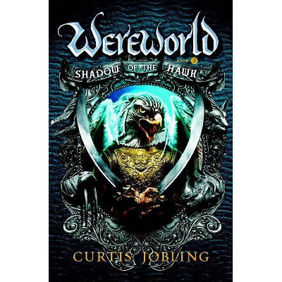 Shadow of the Hawk - (Wereworld (Paperback)) by  Curtis Jobling (Paperback)