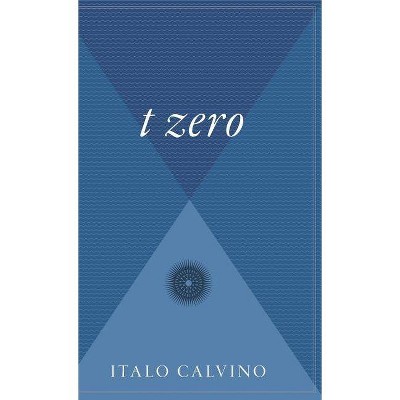 T Zero - by  Italo Calvino (Hardcover)