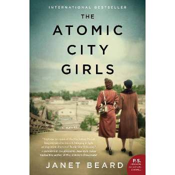 Atomic City Girls -  by Janet Beard (Paperback)