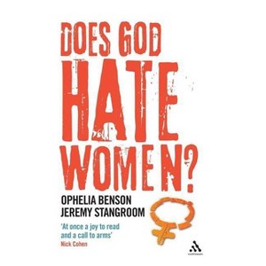 Does God Hate Women? - by  Ophelia Benson & Jeremy Stangroom (Hardcover) - 1 of 1