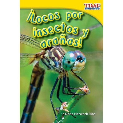 ¡Locos Por Insectos Y Arañas! (Going Buggy) (Spanish Version) - (Time for Kids Nonfiction Readers: Level 1.6) 2nd Edition by  Dona Herweck Rice