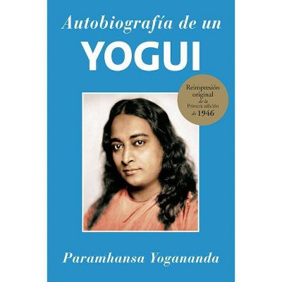 Autobiography of a Yogi - by  Paramhansa Yogananda (Paperback)