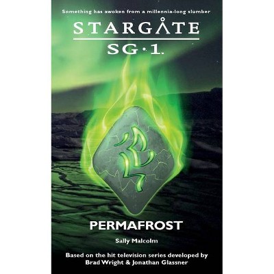 STARGATE SG-1 Permafrost - (Sgx) by  Sally Malcolm (Paperback)