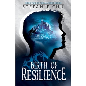 Birth of Resilience - by  Stefanie Chu (Paperback) - 1 of 1