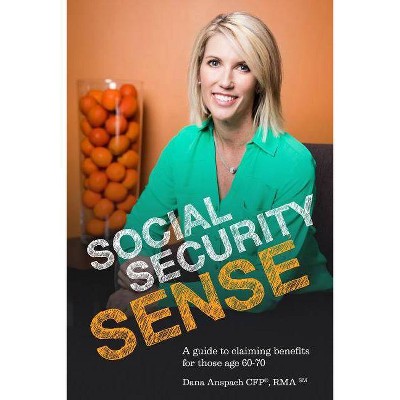 Social Security Sense - by  Dana Anspach (Paperback)