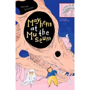 Mayhem at the Museum - by  Hannah Brückner (Hardcover) - 1 of 1