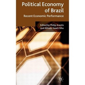 Political Economy of Brazil - by  P Arestis & A Saad-Filho (Hardcover) - 1 of 1