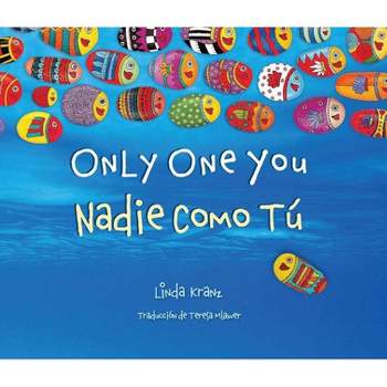 Only One You/Nadie Como Tu Bilin - by Linda Kranz (Hardcover)