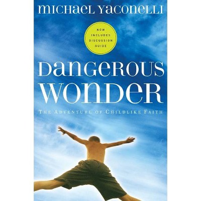 Dangerous Wonder - (Pilgrimage Growth Guide) by  Michael Yaconelli (Paperback)