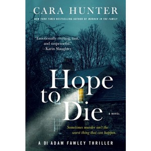 Hope to Die - (Di Fawley) by  Cara Hunter (Paperback) - 1 of 1