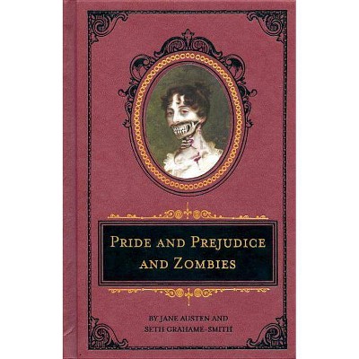 Pride and Prejudice and Zombies: The Deluxe Heirloom Edition - (Pride and Prej. and Zombies) by  Jane Austen & Seth Grahame-Smith (Hardcover)