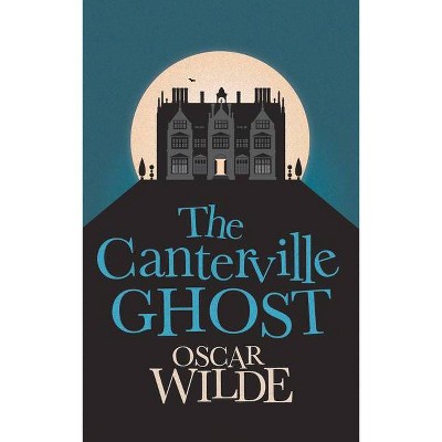 The Canterville Ghost - by  Oscar Wilde (Paperback)