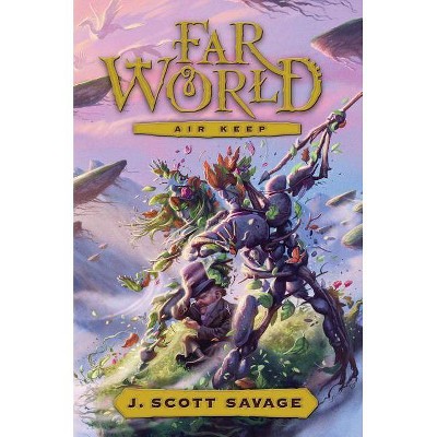 Air Keep - (Farworld) by  J Scott Savage (Paperback)