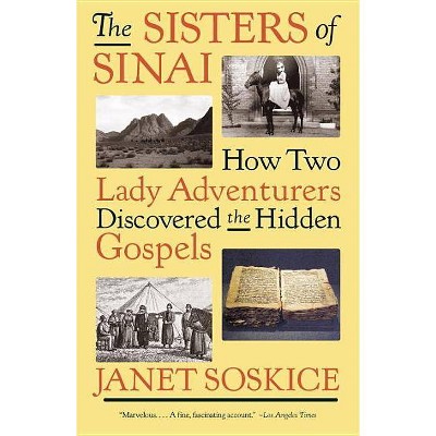 The Sisters of Sinai - by  Janet Soskice (Paperback)