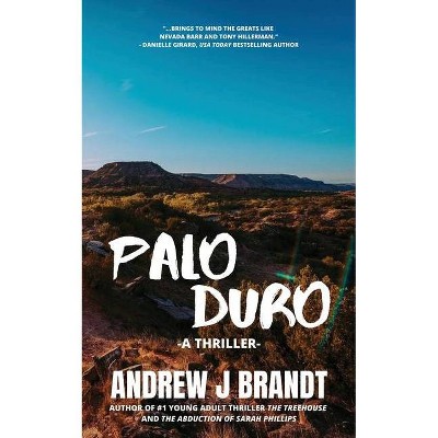 Palo Duro - by  Andrew J Brandt (Paperback)