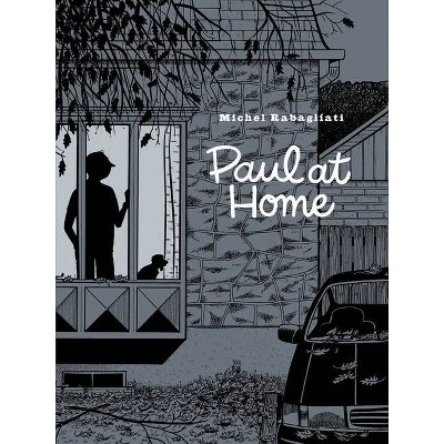 Paul at Home - by  Michel Rabagliati (Paperback)