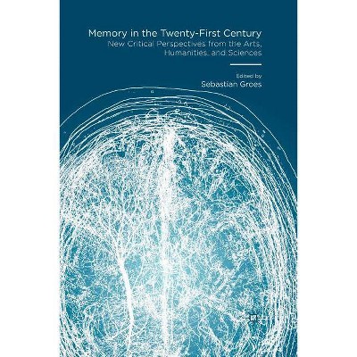 Memory in the Twenty-First Century - by  Sebastian Groes (Paperback)