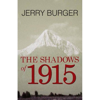 The Shadows of 1915 - by  Jerry Burger (Paperback)
