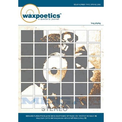 Wax Poetics Issue 2 (Paperback Reprint) - by  Wax Poetics Writers