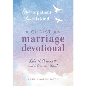 Love is Patient, Love is Kind - by  April Jacob & Aaron Jacob (Paperback) - 1 of 1