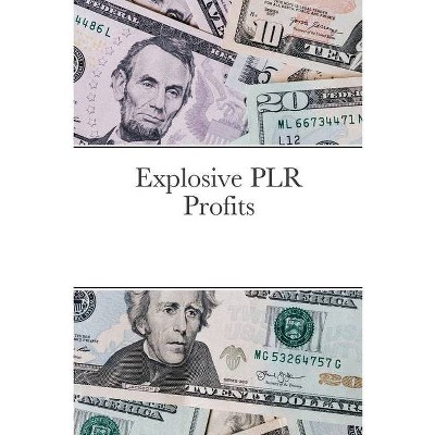 Explosive PLR Profits - by  Jim Stephens (Paperback)