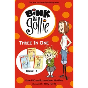 Bink and Gollie Three in One - by  Kate DiCamillo & Alison McGhee (Paperback) - 1 of 1
