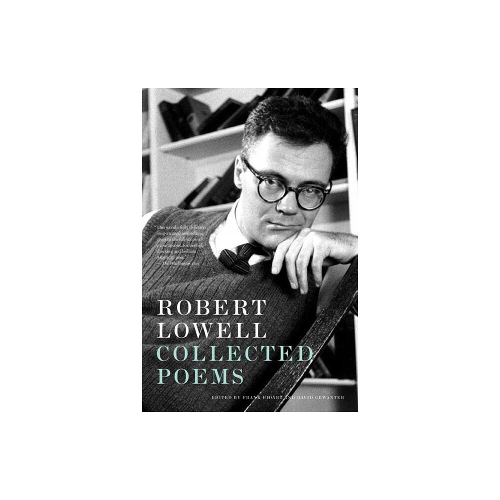 Robert Lowell Collected Poems - (Paperback)