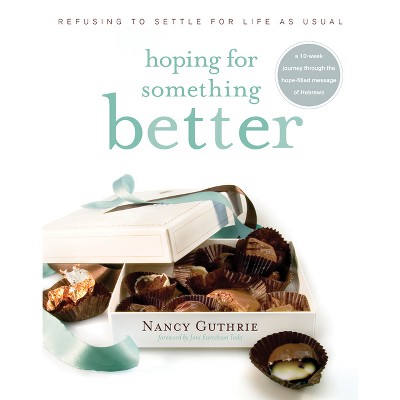 Hoping for Something Better - by  Nancy Guthrie (Paperback)
