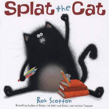 Splat the Cat ( Splat the Cat) (Hardcover) by Rob Scotton
