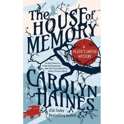 The House of Memory - (Pluto's Snitch) by  Carolyn Haines (Paperback)