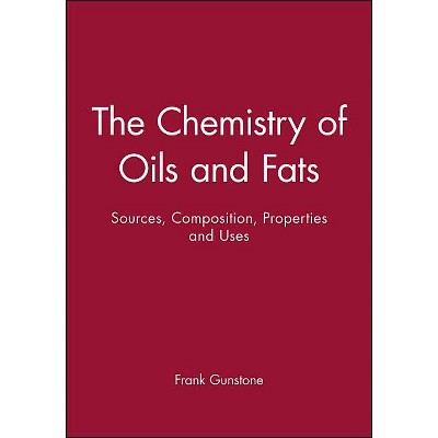 Chemistry of Oils and Fats - by  Gunstone (Hardcover)