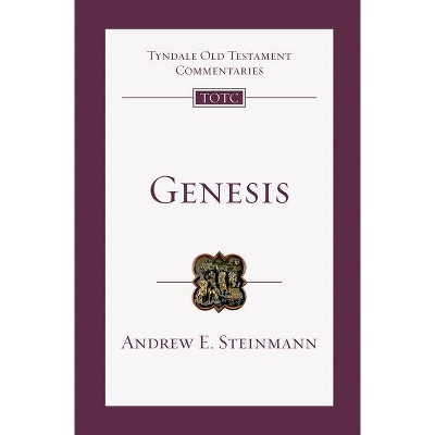 Genesis - (Tyndale Old Testament Commentaries) by  Andrew E Steinmann (Paperback)